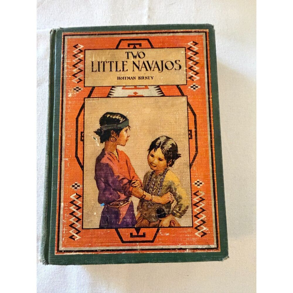 Antique Childrens Book 1931 Two Little Navajos Hoffman Birnly HC